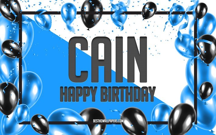 誕生日おめでとう, 誕生日風船の背景, Cain, 名前の壁紙, 青い風船の誕生の背景, グリーティングカード, カインの誕生日