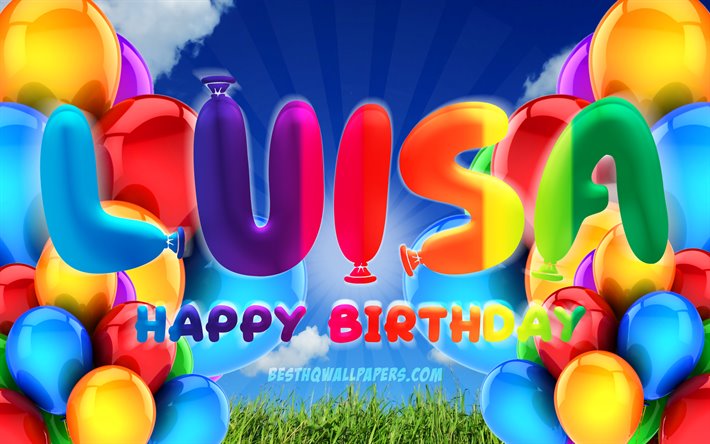 Luisa Happy Birthday, 4k, cloudy sky background, popular german female names, Birthday Party, colorful ballons, Luisa name, Happy Birthday Luisa, Birthday concept, Luisa Birthday, Luisa