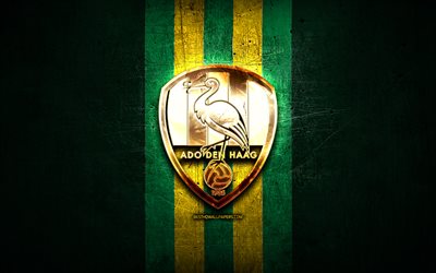 L&#39;Aia, come una squadra, il golden logo, Club, verde, metallo, sfondo, calcio, ADO Den Haag, un olandese di calcio club ADO Den Haag, il logo, il calcio nei paesi Bassi