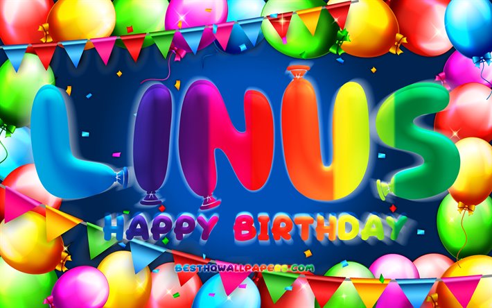 Happy Birthday Linus, 4k, colorful balloon frame, Linus name, blue background, Linus Happy Birthday, Linus Birthday, popular german male names, Birthday concept, Linus