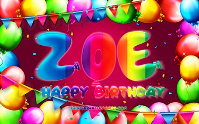 お誕生日おめでZoe, 4k, カラフルバルーンフレーム, Zoe名, 紫色の背景, Zoeお誕生日おめで, Zoeの誕生日, ドイツの人気女性の名前, 誕生日プ, Zoe