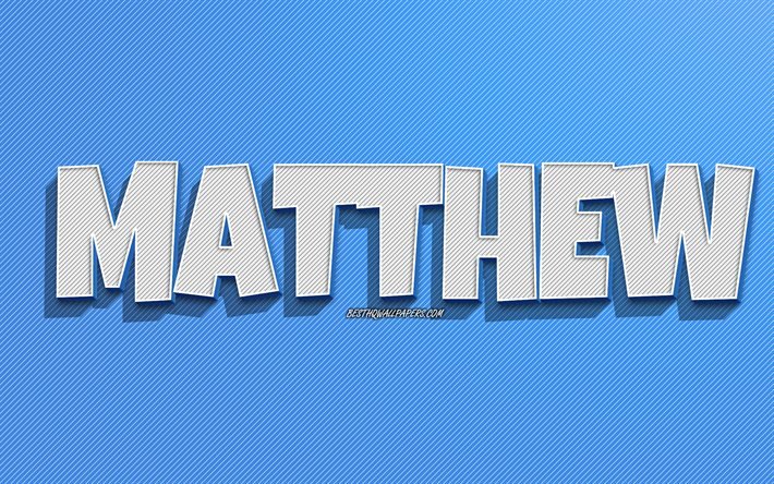 Matthew, mavi &#231;izgiler arka plan, isimleri olan duvar kağıtları, Matthew adı, erkek isimleri, Matthew tebrik kartı, line art, Matthew adıyla resim