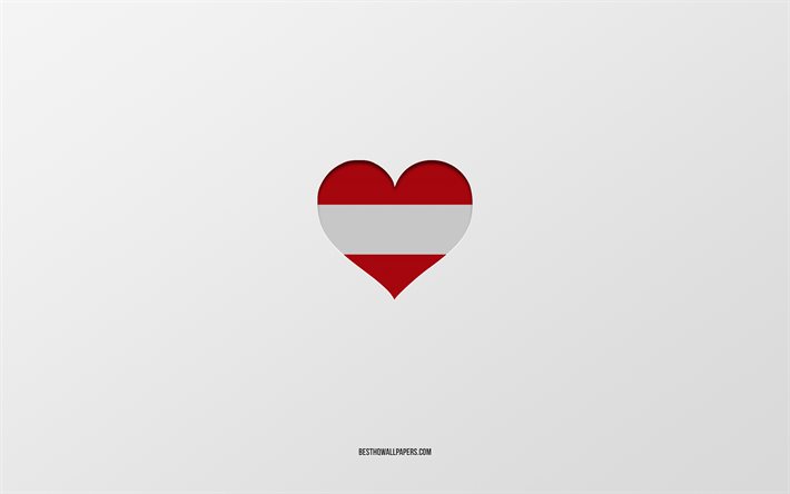 I Love Austria, European countries, Austria, gray background, Austria flag heart, favorite country, Love Austria