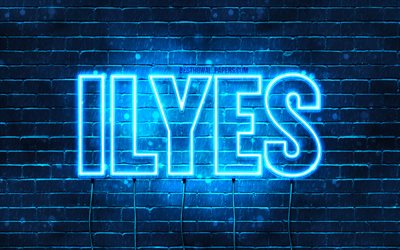 Ilyes, 4k, wallpapers with names, Ilyes name, blue neon lights, Happy Birthday Ilyes, popular french male names, picture with Ilyes name