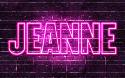 Jeanne, 4k, pap&#233;is de parede com nomes, nomes femininos, nome Jeanne, luzes de neon roxas, Feliz Anivers&#225;rio Jeanne, nomes femininos franceses populares, foto com nome Jeanne