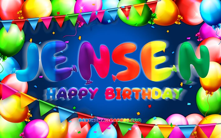 Joyeux anniversaire Jensen, 4k, cadre de ballon color&#233;, nom de Jensen, fond bleu, Jensen Joyeux anniversaire, Anniversaire Jensen, noms masculins am&#233;ricains populaires, concept d’anniversaire, Jensen