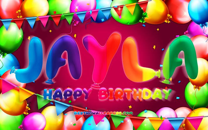 Happy Birthday Jayla, 4k, colorful balloon frame, Jayla name, purple background, Jayla Happy Birthday, Jayla Birthday, popular american female names, Birthday concept, Jayla