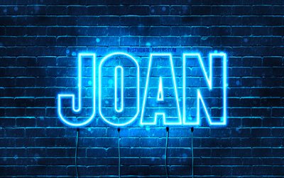 Joan, 4k, sfondi con nomi, nome Joan, luci al neon blu, Buon compleanno Joan, popolari nomi maschili spagnoli, foto con il nome Joan