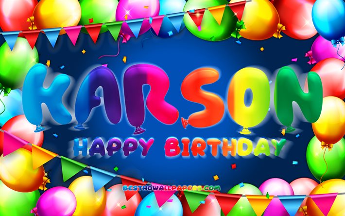 Buon Compleanno Karson, 4k, palloncino colorato telaio, Karson nome, sfondo blu, Karson buon Compleanno, Karson Compleanno, popolare americana nomi maschili, feste di Compleanno, concetto, Karson