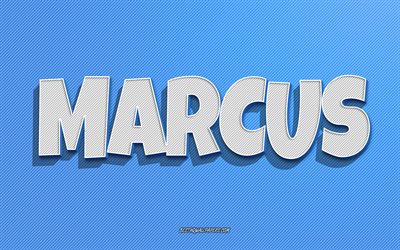 Marcus, fond de lignes bleues, fonds d&#39;&#233;cran avec des noms, nom Marcus, noms masculins, carte de voeux Marcus, dessin au trait, photo avec nom Marcus