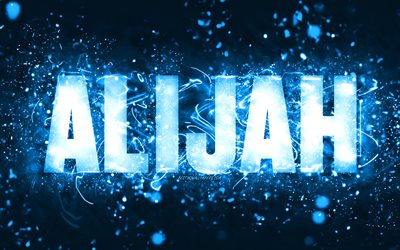 Joyeux anniversaire Alijah, 4k, n&#233;ons bleus, nom Alijah, cr&#233;atif, joyeux anniversaire Alijah, anniversaire Alijah, noms masculins am&#233;ricains populaires, photo avec le nom Alijah, Alijah