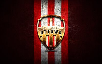 Atl&#233;tico de Ottawa FC, logotipo dourado, Canadian Premier League, fundo de metal vermelho, futebol, clube de futebol canadense, logotipo do Atl&#233;tico de Ottawa FC, Atl&#233;tico de Ottawa