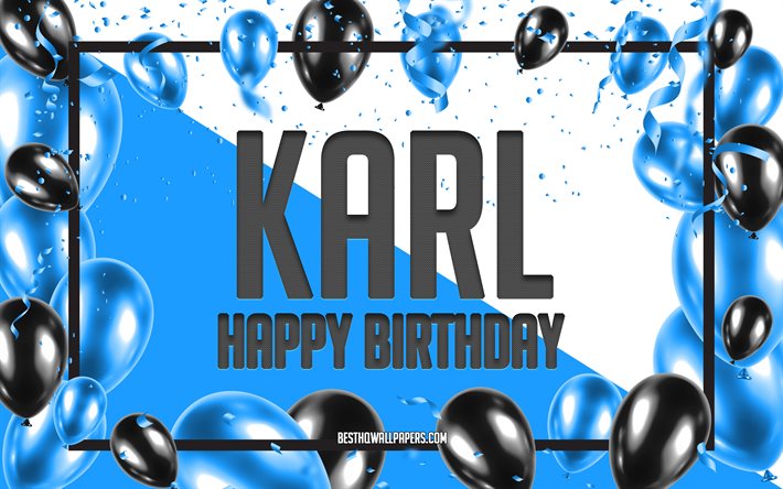 誕生日おめでとう, 誕生日バルーンの背景, カール, 名前の壁紙, 青い風船の誕生日の背景, カールの誕生日