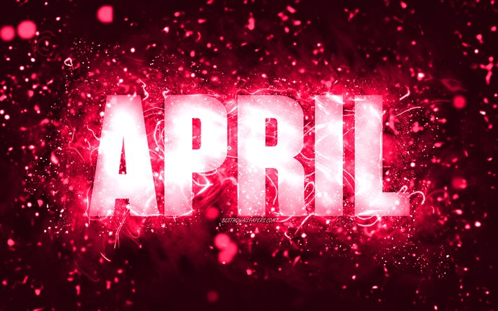 Happy Birthday April, 4k, pink neon lights, April name, creative, April Happy Birthday, April Birthday, popular american female names, picture with April name, April