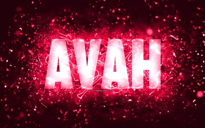 Happy Birthday Avah, 4k, pink neon lights, Avah name, creative, Avah Happy Birthday, Avah Birthday, popular american female names, picture with Avah name, Avah