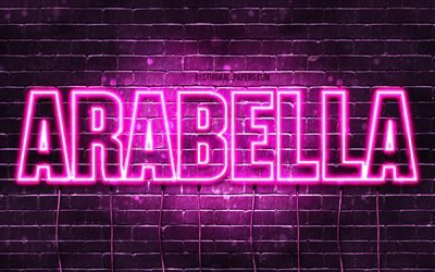 Arabella, 4k, taustakuvia nimet, naisten nimi&#228;, Arabella nimi, violetti neon valot, vaakasuuntainen teksti, kuva Arabella nimi
