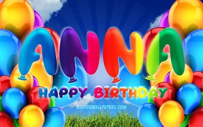 Anna Happy Birthday, 4k, cloudy sky background, female names, Birthday Party, colorful ballons, Anna name, Happy Birthday Anna, Birthday concept, Anna Birthday, Anna