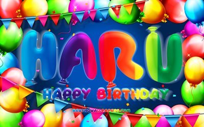 Joyeux Anniversaire Haru, 4k, color&#233; ballon cadre, Haru nom, fond bleu, Haru Joyeux Anniversaire, Haru Anniversaire, cr&#233;atif, Anniversaire concept, Haru