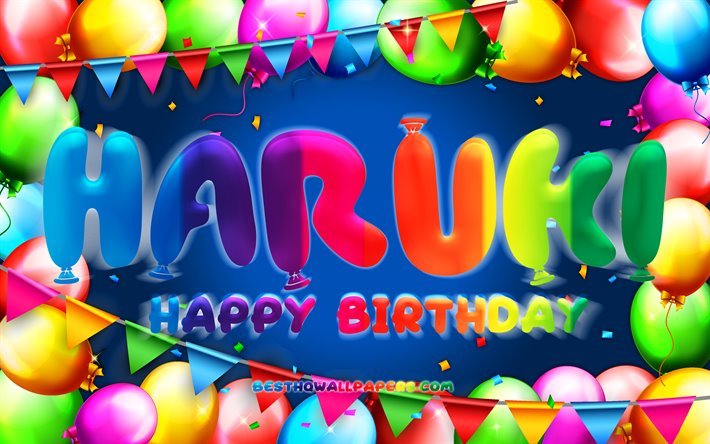 Joyeux Anniversaire Haruki, 4k, color&#233; ballon cadre, Haruki nom, fond bleu, Haruki Joyeux Anniversaire, Haruki Anniversaire, cr&#233;atif, Anniversaire concept, Haruki