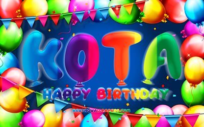 happy birthday kota, 4k, bunte ballon-rahmen, kota namen, blauer hintergrund, kota happy birthday, kota geburtstag, kreativ, geburtstag konzept, kota