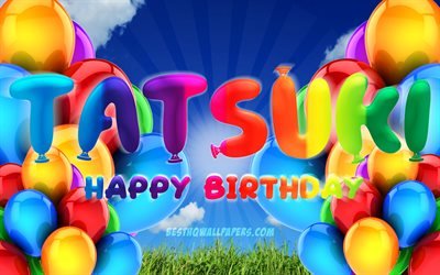 Tatsuki buon Compleanno, 4k, cielo coperto sfondo, nomi di donna, Festa di Compleanno, palloncini colorati, Tatsuki nome, Felice Compleanno Tatsuki, feste di Compleanno, concetto, Tatsuki Compleanno, Tatsuki