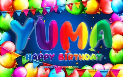 Joyeux Anniversaire Yuma, 4k, color&#233; ballon cadre, Yuma nom, fond bleu, Yuma Joyeux Anniversaire, Yuma Anniversaire, cr&#233;atif, Anniversaire concept, Yuma