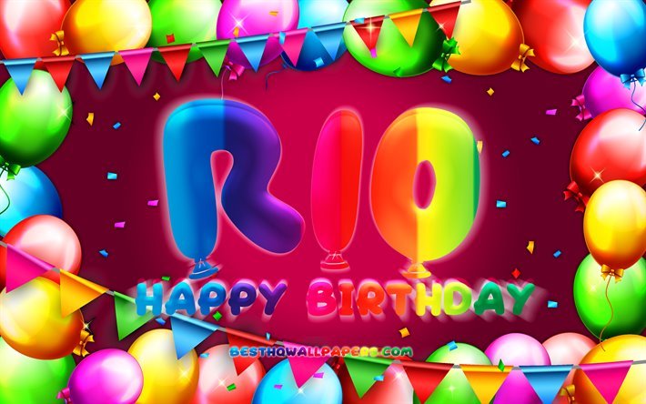 Doğum g&#252;n&#252;n kutlu olsun Rio, 4k, renkli balon &#231;er&#231;eve, kadın isimleri, Rio adı, mor arka plan, Rio Doğum g&#252;n&#252;n kutlu olsun, Doğum g&#252;n&#252; Rio, yaratıcı, Doğum g&#252;n&#252; kavramı, Rio