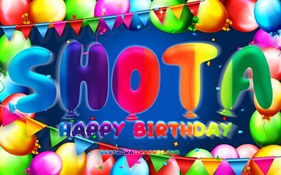 Happy Birthday Shota, 4k, colorful balloon frame, Shota name, blue background, Shota Happy Birthday, Shota Birthday, creative, Birthday concept, Shota