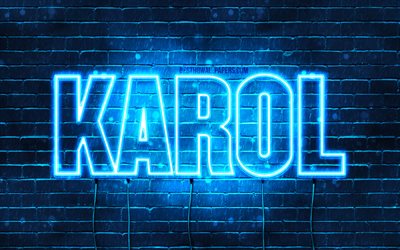 Karol, 4k, sfondi con nomi, nome Karol, luci al neon blu, buon compleanno Karol, nomi maschili polacchi popolari, immagine con nome Karol