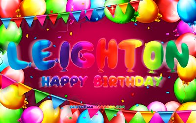 Happy Birthday Leighton, 4k, colorful balloon frame, Leighton name, purple background, Leighton Happy Birthday, Leighton Birthday, popular american female names, Birthday concept, Leighton