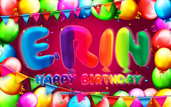 Buon compleanno Erin, 4k, cornice palloncino colorato, nome Erin, sfondo viola, buon compleanno Erin, compleanno Erin, nomi femminili americani popolari, concetto di compleanno, Erin