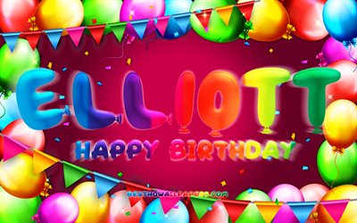 İyi ki doğdun Elliott, 4k, renkli balon &#231;er&#231;eve, Elliott adı, mor arka plan, Elliott Mutlu Yıllar, Elliott Doğum G&#252;n&#252;, pop&#252;ler Amerikan kadın isimleri, Doğum g&#252;n&#252; konsepti, Elliott