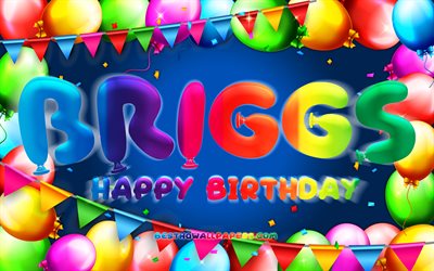 お誕生日おめでとうブリッグス, 4k, カラフルなバルーンフレーム, ブリッグスの名前, 青い背景, ブリッグスお誕生日おめでとう, ブリッグスの誕生日, 人気のあるアメリカ人男性の名前, 誕生日のコンセプト, ブリッグス