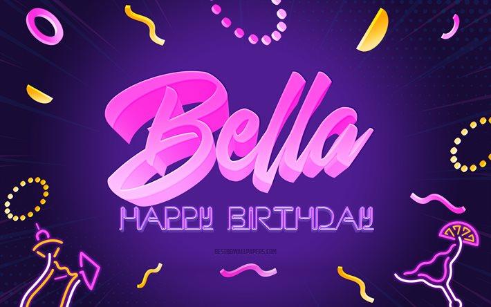 Happy Birthday Bella, 4k, Purple Party Background, Bella, creative art, Happy Bella birthday, Bella name, Bella Birthday, Birthday Party Background