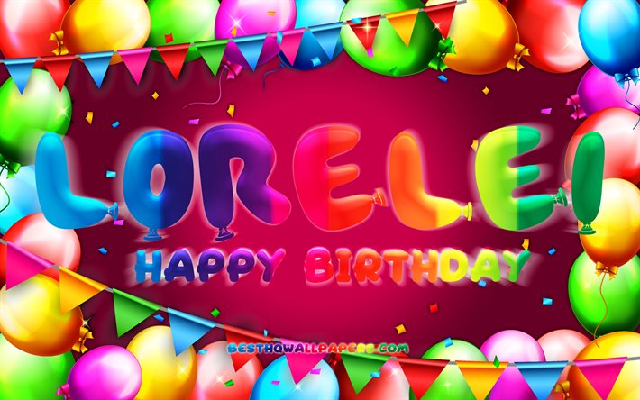 Happy Birthday Lorelei, 4k, colorful balloon frame, Lorelei name, purple background, Lorelei Happy Birthday, Lorelei Birthday, popular american female names, Birthday concept, Lorelei