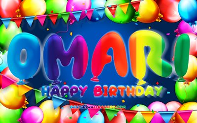 Happy Birthday Omari, 4k, colorful balloon frame, Omari name, blue background, Omari Happy Birthday, Omari Birthday, popular american male names, Birthday concept, Omari