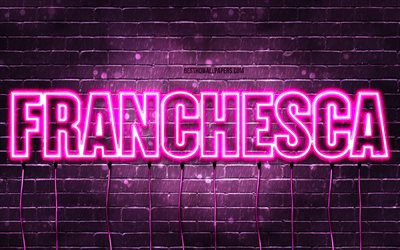 Franchesca, 4k, wallpapers with names, female names, Franchesca name, purple neon lights, Franchesca Birthday, Happy Birthday Franchesca, popular italian female names, picture with Franchesca name