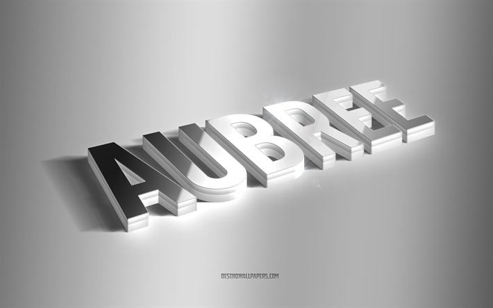 Aubree, silver 3d art, gray background, wallpapers with names, Aubree name, Aubree greeting card, 3d art, picture with Aubree name