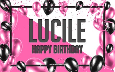 grattis på födelsedagen lucile, födelsedagsballonger bakgrund, lucile, bakgrundsbilder med namn, lucile grattis på födelsedagen, rosa ballonger födelsedag bakgrund, gratulationskort, lucile födelsedag