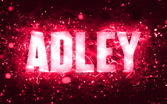 buon compleanno adley, 4k, luci al neon rosa, nome adley, creativo, adley buon compleanno, adley compleanno, nomi femminili americani popolari, foto con nome adley, adley