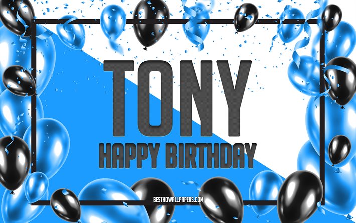 Happy Birthday Tony, Birthday Balloons Background, Tony, wallpapers with names, Tony Happy Birthday, Blue Balloons Birthday Background, greeting card, Tony Birthday