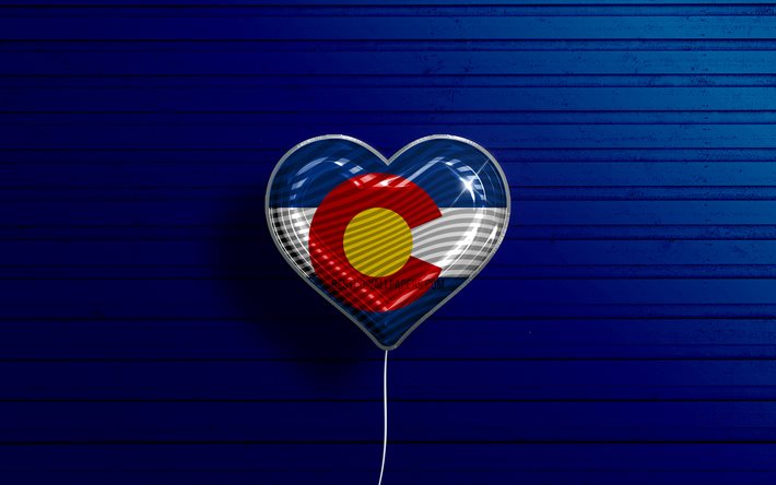 I Love Colorado, 4k, realistic balloons, blue wooden background, United States of America, Colorado flag heart, flag of Colorado, balloon with flag, American states, Love Colorado, USA