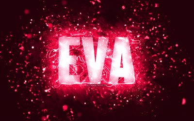 Joyeux anniversaire Eva, 4k, n&#233;ons roses, nom d&#39;Eva, cr&#233;atif, Eva Joyeux anniversaire, anniversaire d&#39;Eva, noms f&#233;minins am&#233;ricains populaires, photo avec le nom d&#39;Eva, Eva