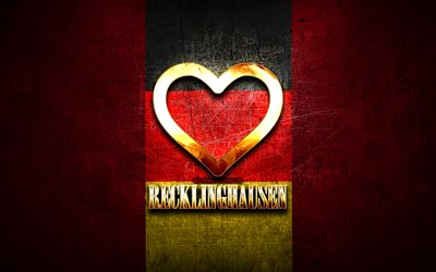 Rakastan Recklinghausenia, saksalaiset kaupungit, kultainen kirjoitus, Saksa, kultainen syd&#228;n, Recklinghausen lipulla, Recklinghausen, suosikkikaupungit, Love Recklinghausen