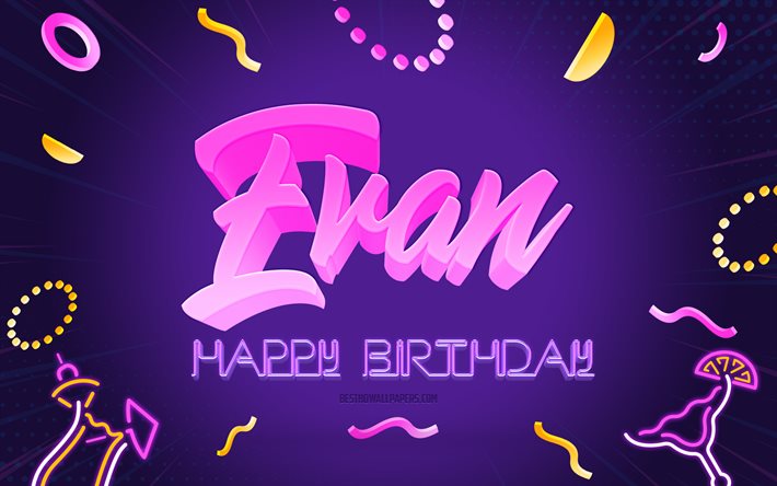 Happy Birthday Evan, 4k, Purple Party Background, Evan, creative art, Happy Evan birthday, Evan name, Evan Birthday, Birthday Party Background