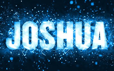 Adı Joshua, Joshua Joshua ile mutlu Yıllar, 4k, mavi neon ışıkları, Joshua adı, yaratıcı, Joshua Doğum g&#252;n&#252;n kutlu olsun, Joshua Yıllar, pop&#252;ler Amerikan Erkek İsimleri, resim