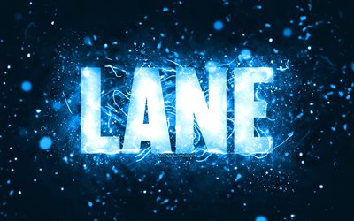 Happy Birthday Lane, 4k, blue neon lights, Lane name, creative, Lane Happy Birthday, Lane Birthday, popular american male names, picture with Lane name, Lane