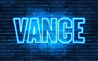 Vance, 4k, pap&#233;is de parede com os nomes de, texto horizontal, Vance nome, Feliz Anivers&#225;rio Vance, luzes de neon azuis, imagem com Vance nome