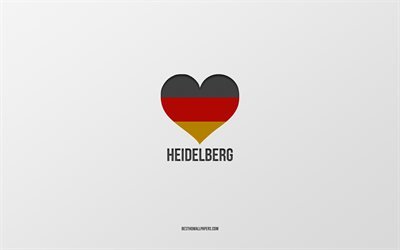 أنا أحب هايدلبرغ, المدن الألمانية, خلفية رمادية, ألمانيا, العلم الألماني القلب, هايدلبرغ, المدن المفضلة, الحب هايدلبرغ