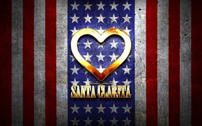 I Love Santa Clarita, american cities, golden inscription, USA, golden heart, american flag, Santa Clarita, favorite cities, Love Santa Clarita